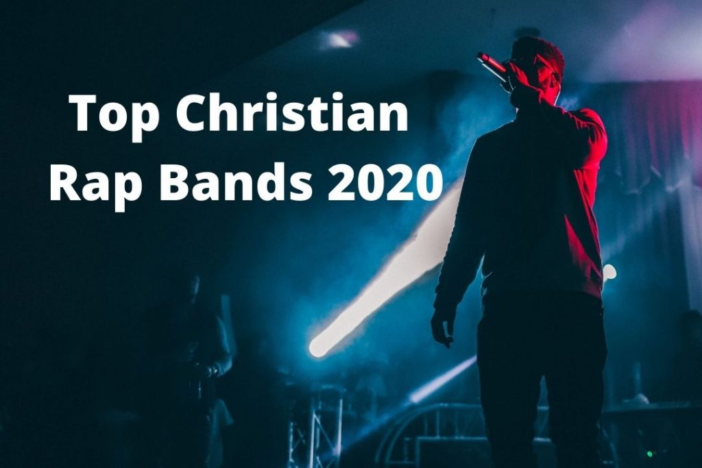 The Top Christian Rap Bands 2020
