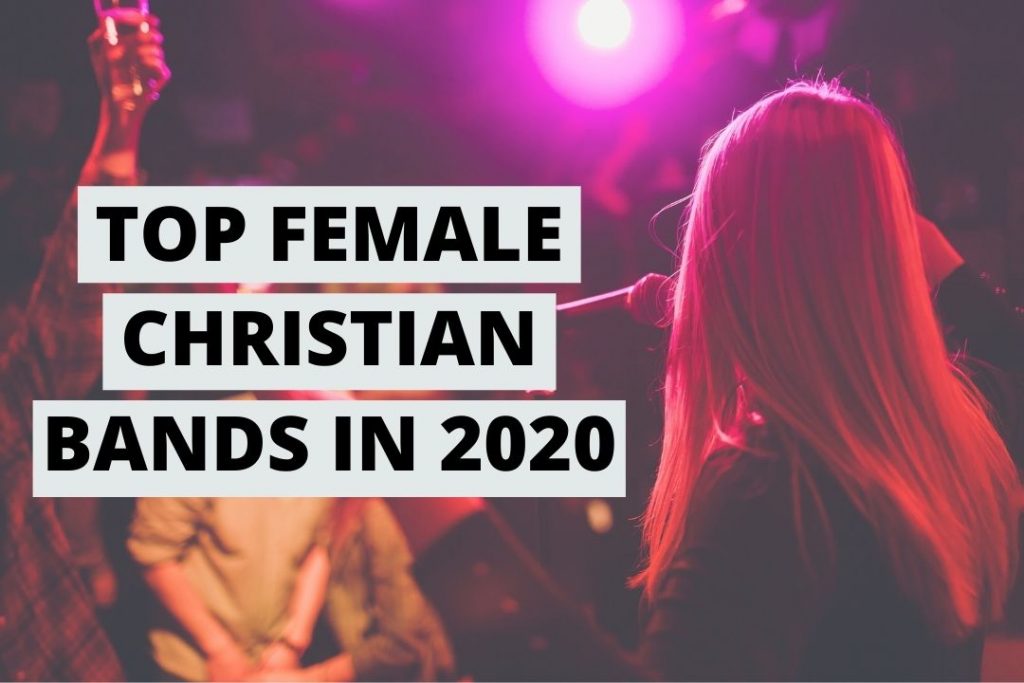 top female Christian bands in 2020