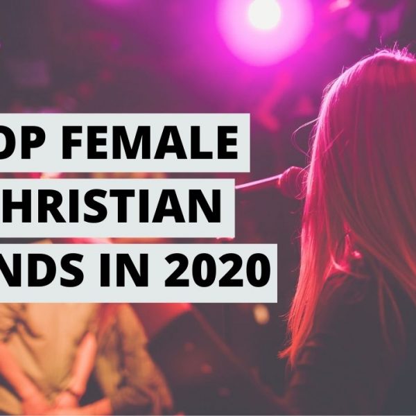top female Christian bands in 2020
