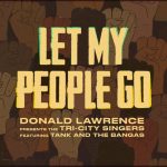 Let My People Go Donald Lawrence