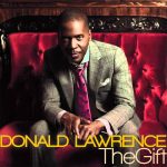 The Gift Donald Lawrence
