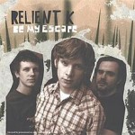 Be My Escape song by Relient K, Christian Rock Musicians