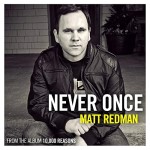 Never Once song by Matt Redman, Pop Christian Musician