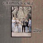 Caedmon's Call, Contemporary Christian Band, standing in front of trees, on This World Album cover