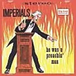 An illustration of a man pointing his fingers while preaching, with a fiery background and texts displaying "IMPERIALS, he was a preachin' man" - My Christian Musician