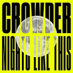 "CROWDER, NIGHT LIKE THIS" on a yellow background, white a moon in the center - My Christian Musician
