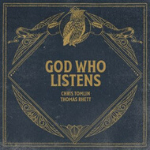 Cover art of God Who Listens song by Chris Tomlin and Thomas Rhett - My Christian Musician