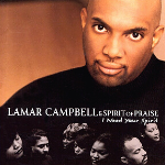 Lamar Campbell staring at the camera and other choir members at the bottom part of the photo singing with eyes closed with a text overlay "LAMAR CAMPBELL & SPIRIT OF PRAISE, I Need Your Spirit" - My Christian Musician